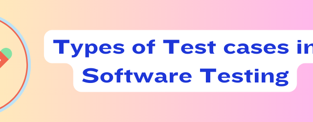 Types of Test Cases